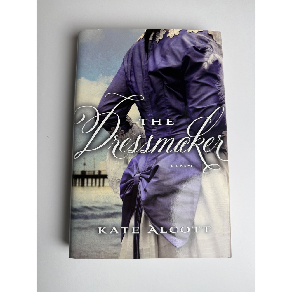 The Dressmaker by Kate Alcott Hardcover Historical Fiction Titanic Novel 2012